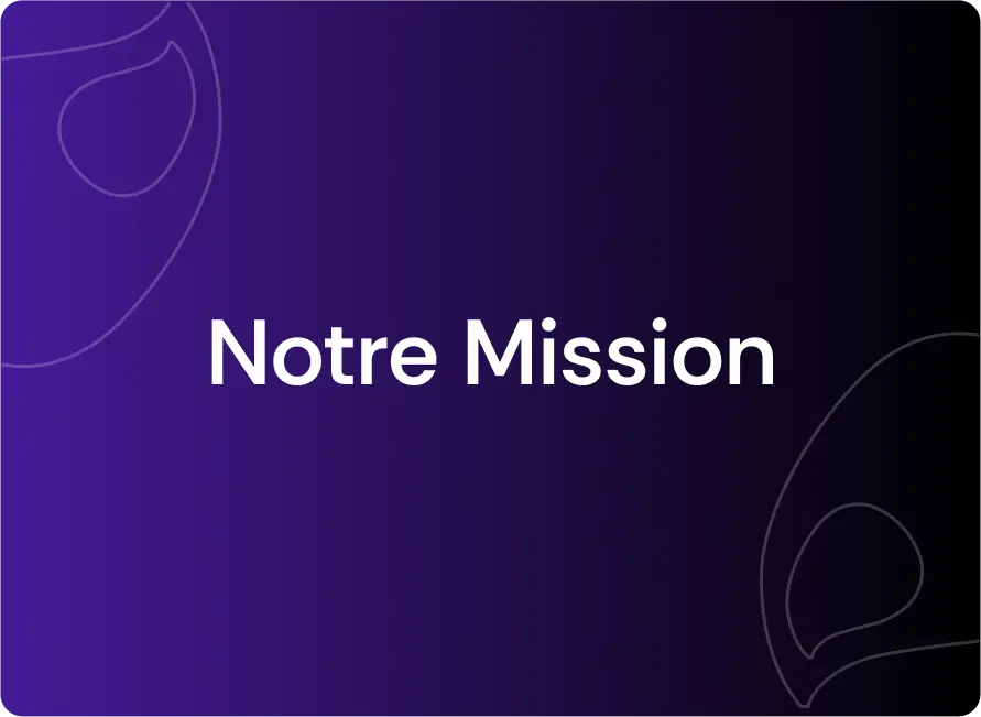 Notre Mission