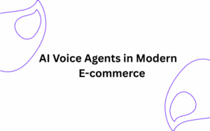 AI Voice Agents in Modern E-commerce